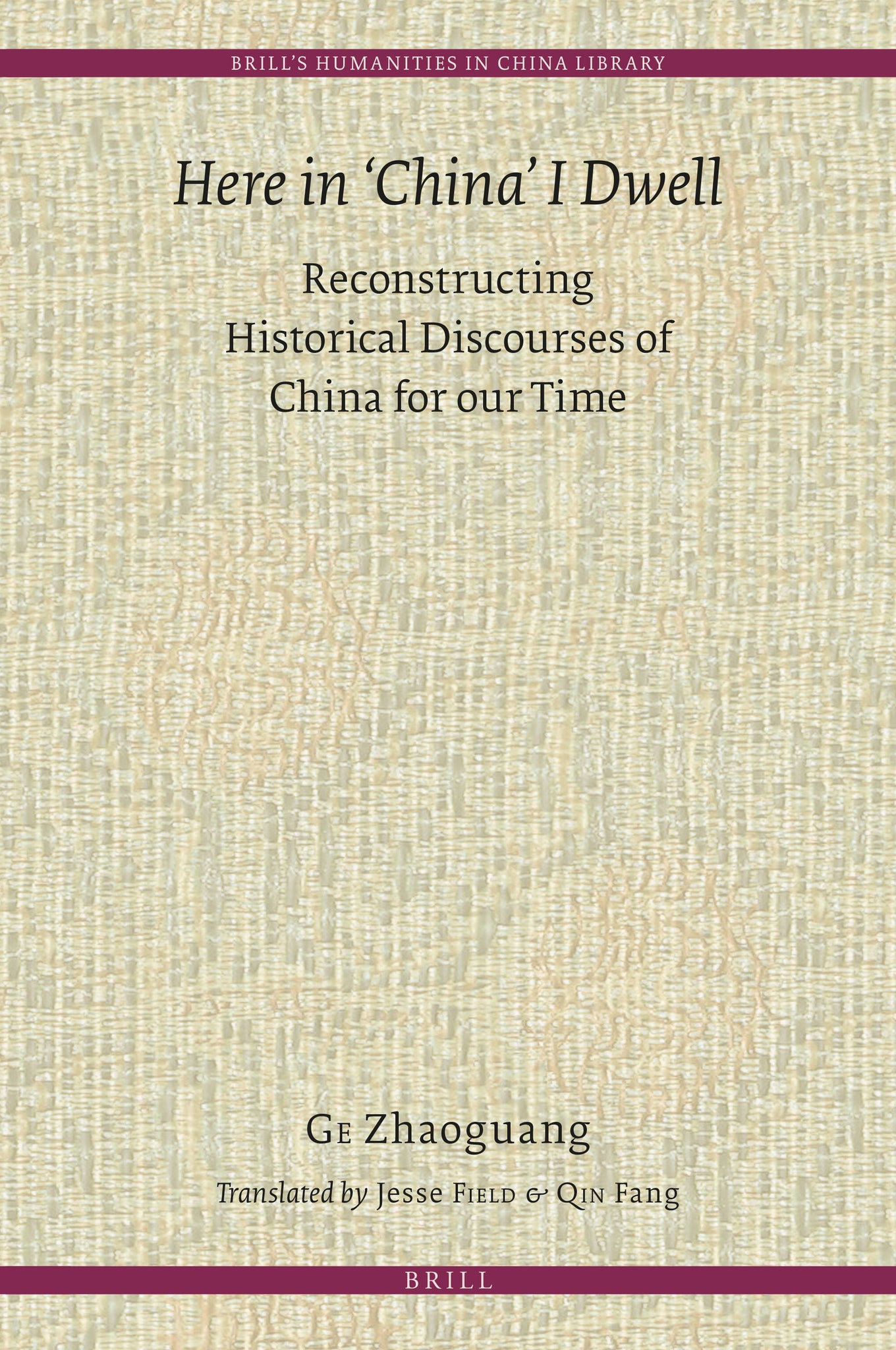 Cover image for Here in 'China' I Dwell ISBN 9789004279971